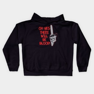 Horror Movie Quotes There Will Be Blood Kids Hoodie